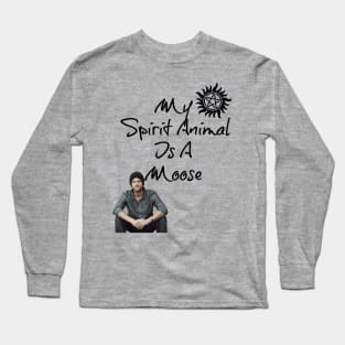 My Spirit Animal is a Moose! Long Sleeve T-Shirt